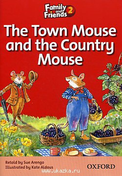 Family and Friends Level 2 Reader. The Town Mouse and The Country Mouse